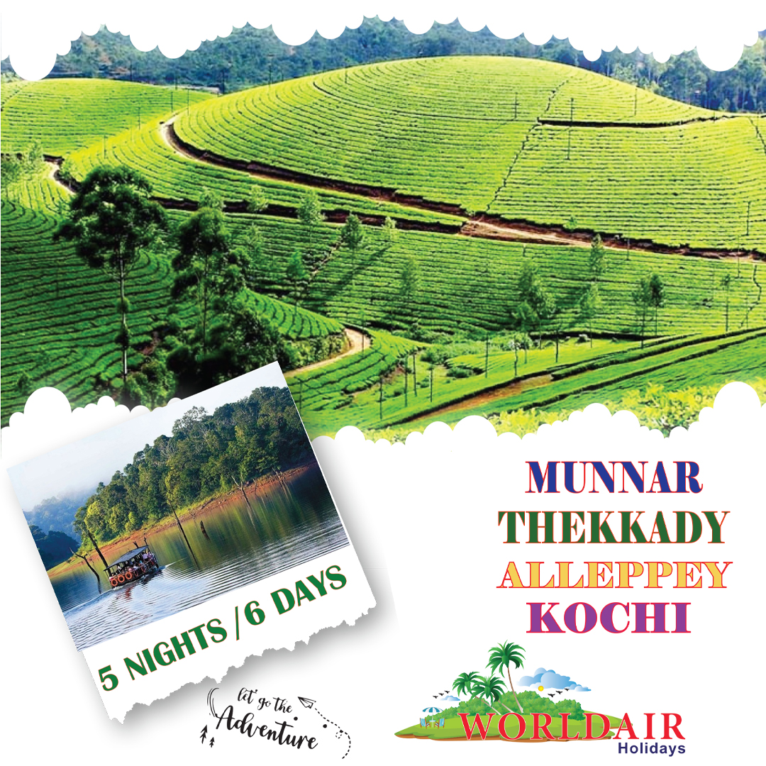 MUNNAR, THEKKADY, ALLEPPY, KOCHI 5 NIGHTS 6 DAYS